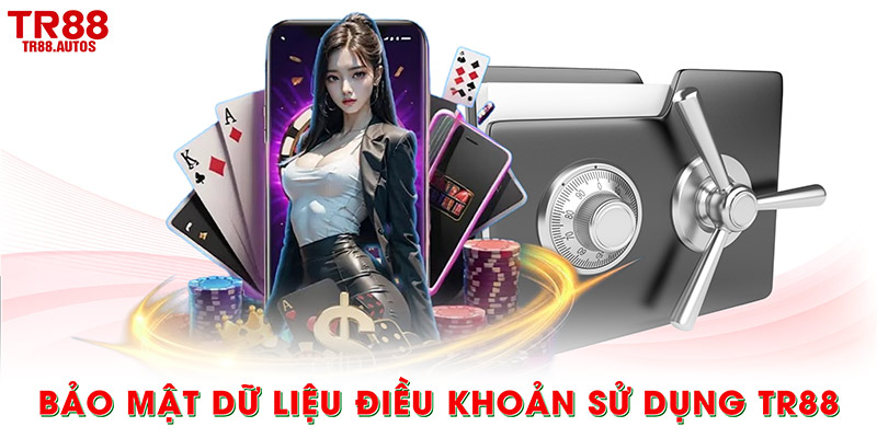 Bảo mật dữ liệu và an toàn theo điều khoản sử dụng TR88