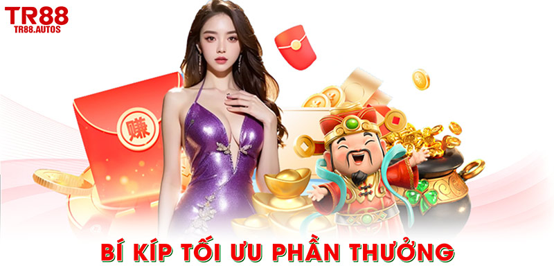 Bí kíp tối ưu phần thưởng 