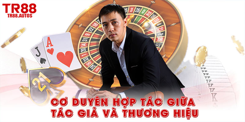 Cơ duyên hợp tác giữa tác giả và thương hiệu