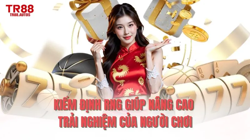 Kiểm định RNG giúp nâng cao trải nghiệm của người chơi
