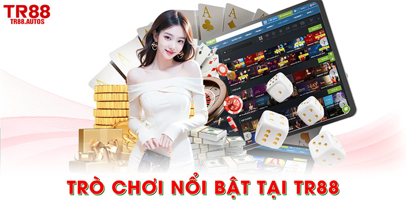 trò chơi nổi bật tại TR88