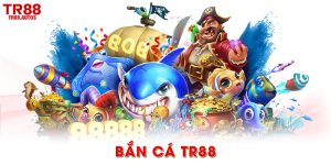 bắn cá TR88