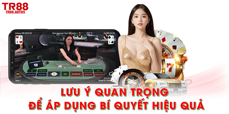 Lưu ý quan trọng để áp dụng bí quyết chơi casino hiệu quả