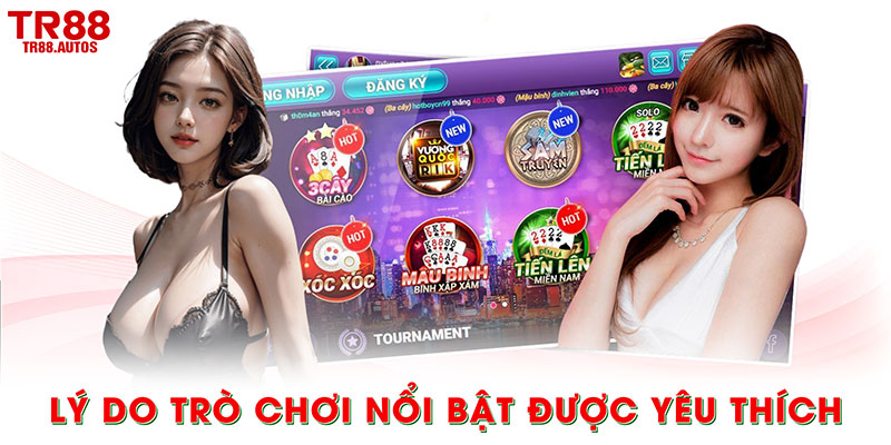 Lý do trò chơi nổi bật được yêu thích